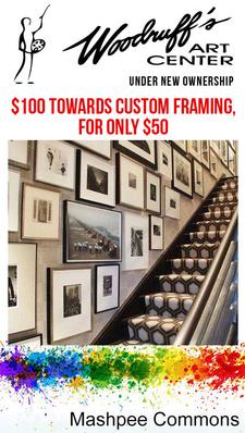 $100 towards Custom Framing at Woodruff's Art Center in Mashpee Commons, for only $50